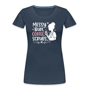 Messy Bun Coffee Scrubs Nurse - Women's Premium Organic T-Shirt - navy - Front - Mia (176cm)