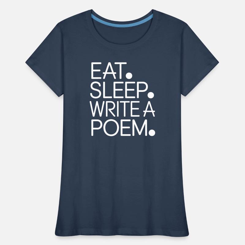 Eat Sleep Write a Poem Women's Premium Organic T-Shirt