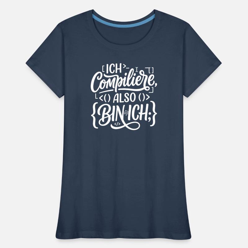 I compile, therefore I am a coder Women's Premium Organic T-Shirt