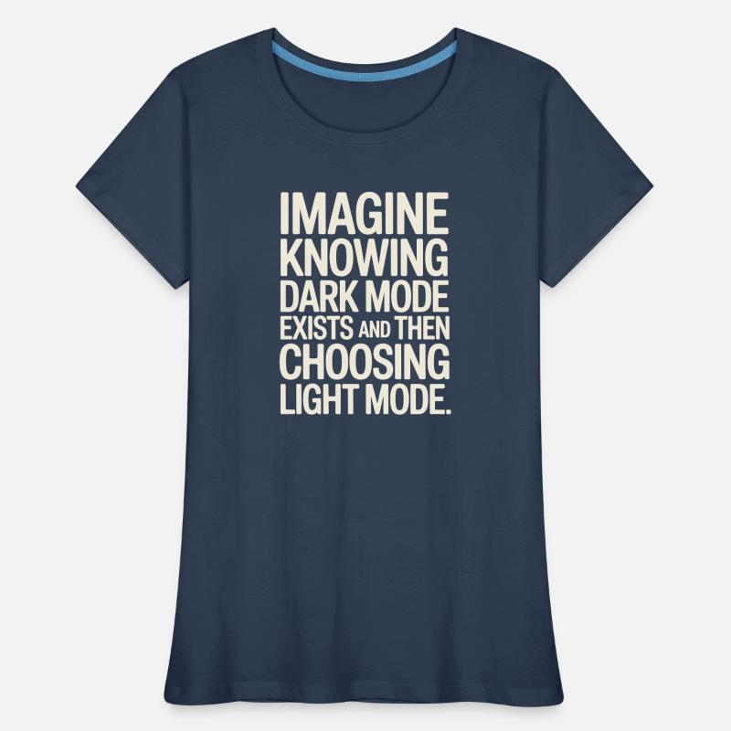 Le mode sombre existe Programmeur IT Nerd Coder Office T-shirt bio Premium Femme