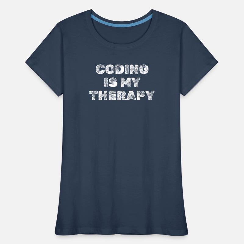 Coding Is My Therapy Programmierer Shirt Frauen Premium Bio T-Shirt