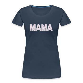 Mama Blüten Typografie - Frauen Premium Bio T-Shirt - Navy - Vorne - Mia (176cm)