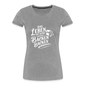 Das Leben ist kurz - nutze es zum Backen - Frauen Premium Bio T-Shirt - Navy - Vorne - Mia (176cm)