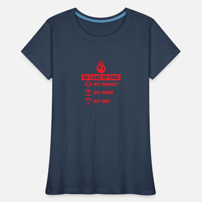 In case of fire : git commit, git push, git out T-shirt bio Premium Femme