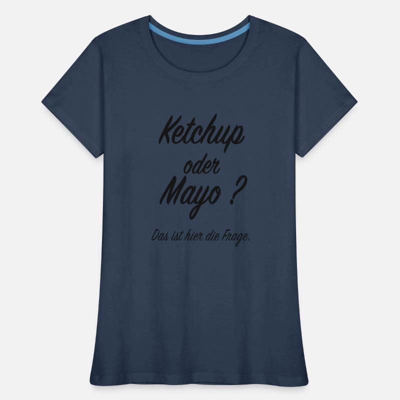 Ketchup oder Mayo Frauen Premium Bio T-Shirt