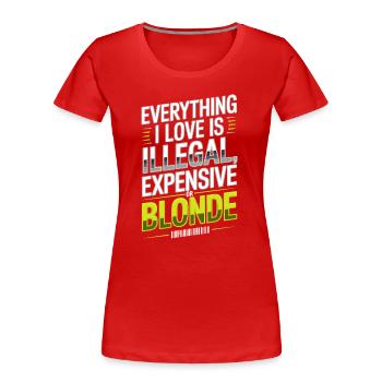 Everything I Love Illegal Expensive Blonde Männer - Frauen Premium Bio T-Shirt - Navy - Vorne - Mia (176cm)