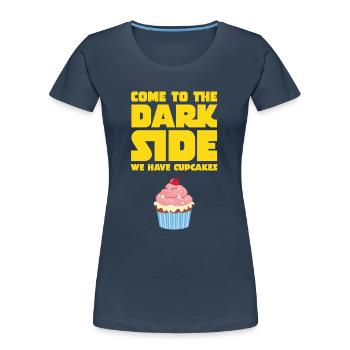 Come To The Dark Side - We Have Cupcakes - T-shirt bio Premium Femme - bleu marine - Devant - Mia (176cm)