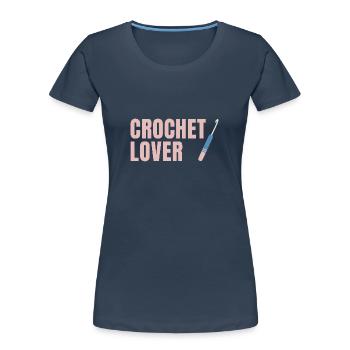 Crochet lover - T-shirt bio Premium Femme - bleu marine - Devant - Mia (176cm)