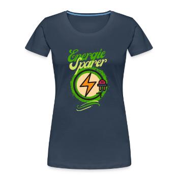 Energie Sparer Statement Design - Save Energy! - Frauen Premium Bio T-Shirt - Navy - Vorne - Mia (176cm)