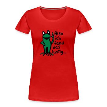Frosch + Spruch - Frauen Premium Bio T-Shirt - Navy - Vorne - Mia (176cm)