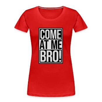 come at me bro - Frauen Premium Bio T-Shirt - Navy - Vorne - Mia (176cm)