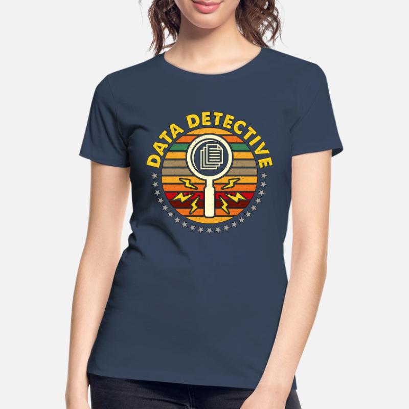 Data Analyst Data Detective Statistics Programmer Women's Premium Organic T-Shirt