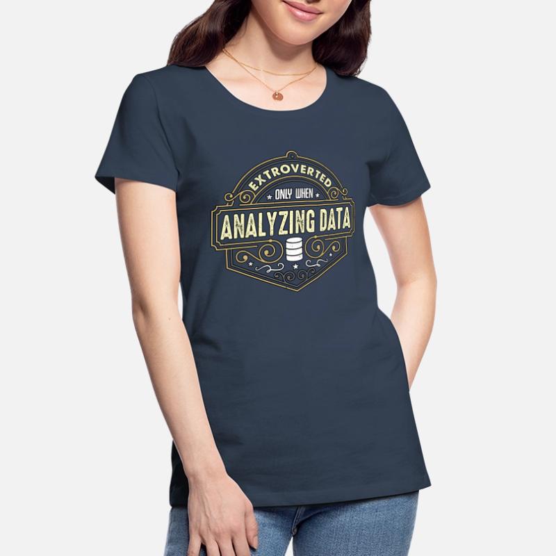 Data Analyst Extroverted Only When Data Scientist Frauen Premium Bio T-Shirt