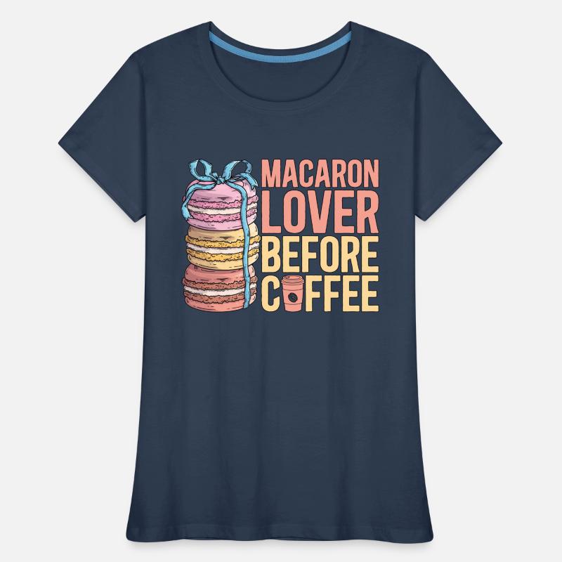 Macaron Lover Before Coffee Baking Coffee Lover Frauen Premium Bio T-Shirt