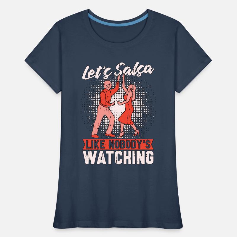 Salsa Dance Let's Salsa Like Dancing Salsa Dancer Women's Premium Organic T-Shirt