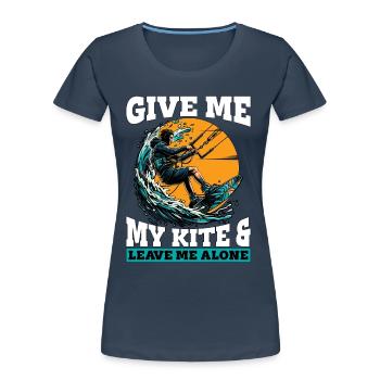 Kitesurf Donnez-moi mon cerf-volant et aimez les sports nautiques - T-shirt bio Premium Femme - bleu marine - Devant - Mia (176cm)