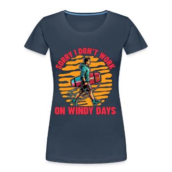 Kiteboarding Sorry I Don't Work Loves Windsurfing - Women's Premium Organic T-Shirt - navy - Front - Mia (176cm)