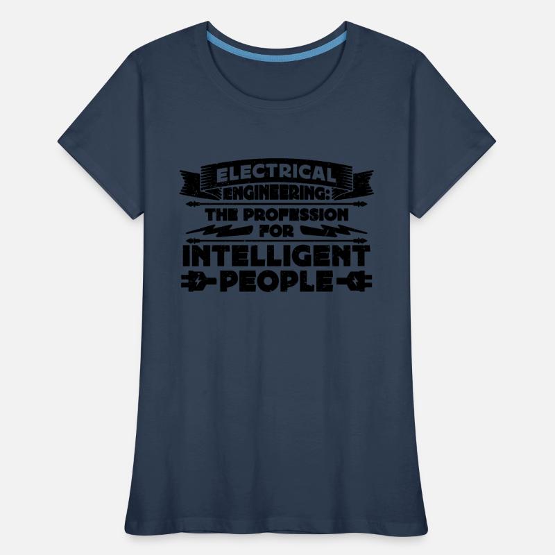 Electrical Engineering The Profession For Engineer Women's Premium Organic T-Shirt