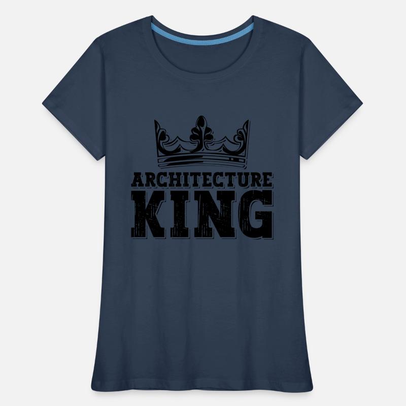 Architecture King Construct Building Architects T-shirt bio Premium Femme