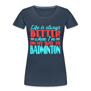 badminton - Women's Premium Organic T-Shirt - navy - Front - Mia (176cm)