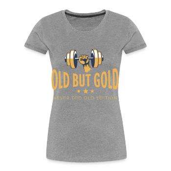 Old but gold and never too old for dumbbell training - Women's Premium Organic T-Shirt - navy - Front - Mia (176cm)