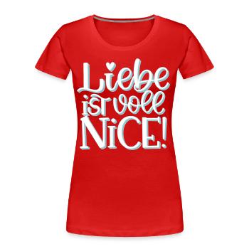 Liebe Ist Voll Nice - Frauen Premium Bio T-Shirt - Navy - Vorne - Mia (176cm)