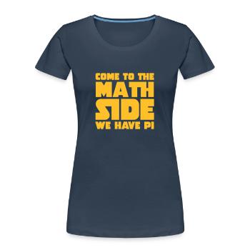 Come To The Math Side - T-shirt bio Premium Femme - bleu marine - Devant - Mia (176cm)
