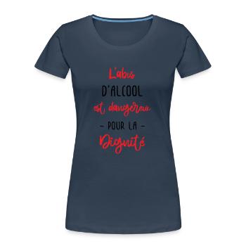 l'abus d'alcool est dangereux pour la dignité - T-shirt bio Premium Femme - bleu marine - Devant - Mia (176cm)