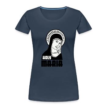 Holy Mary - Women's Premium Organic T-Shirt - navy - Front - Mia (176cm)