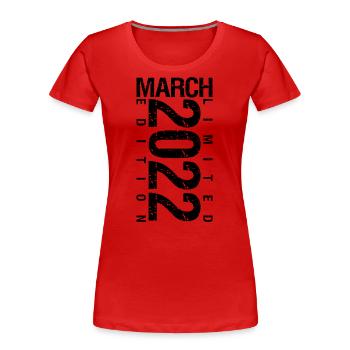 Anniversaire Mars 2022 Mars né en Mars - T-shirt bio Premium Femme - bleu marine - Devant - Mia (176cm)