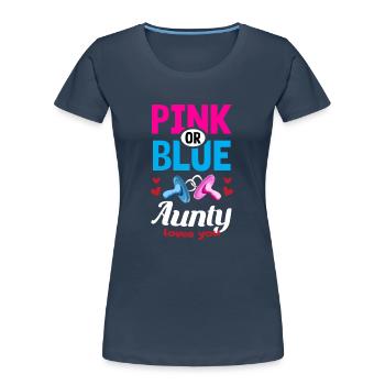 Pink or Blue Aunty Loves You Gender Reveal Party - Frauen Premium Bio T-Shirt - Navy - Vorne - Mia (176cm)