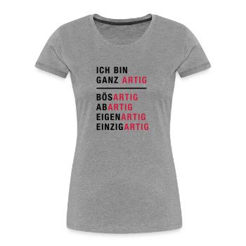 Spruch, Ich bin ganz artig - Frauen Premium Bio T-Shirt - Navy - Vorne - Mia (176cm)