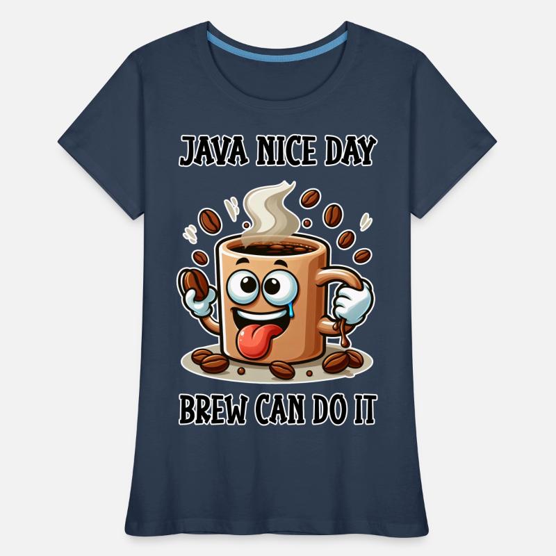 Java nice day - Brew can do it Frauen Premium Bio T-Shirt