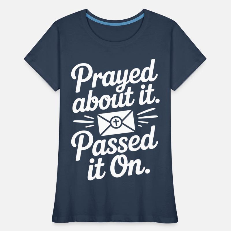 Prayed About It Passed It On Prayer Women's Premium Organic T-Shirt