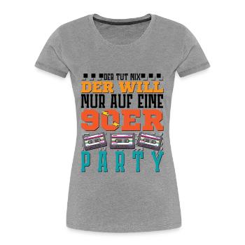 der will nur auf eine 90er Party - Frauen Premium Bio T-Shirt - Navy - Vorne - Mia (176cm)