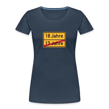 18. Geburtstag - Frauen Premium Bio T-Shirt - Navy - Vorne - Mia (176cm)