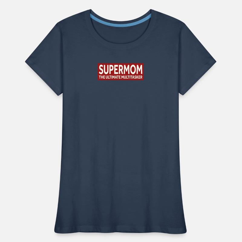 SUPERMOM - THE ULTIMATE MULTITASKER Women's Premium Organic T-Shirt