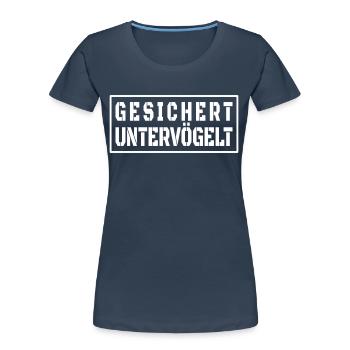 Gesichert Untervögelt Vatertag Malle Style - Frauen Premium Bio T-Shirt - Navy - Vorne - Mia (176cm)