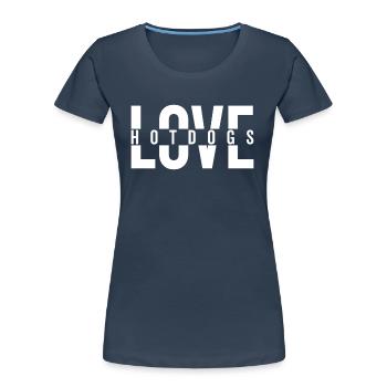 Love Hotdogs Déclaration de restauration rapide - T-shirt bio Premium Femme - bleu marine - Devant - Mia (176cm)