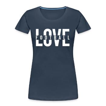 LOVE FOOTBALL USA American Football - Frauen Premium Bio T-Shirt - Navy - Vorne - Mia (176cm)