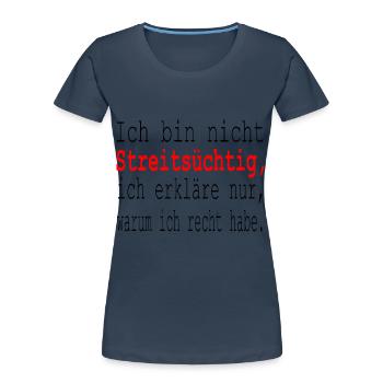 Sarkasmus Ironie Sarkastische Sprüche - Frauen Premium Bio T-Shirt - Navy - Vorne - Mia (176cm)