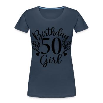 Cute Birthday 50 Girl - Fabulous At 50 - Women - Women's Premium Organic T-Shirt - navy - Front - Mia (176cm)