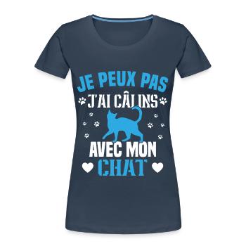je peux pas j'ai câlins avec mon chat Cadeau - T-shirt bio Premium Femme - bleu marine - Devant - Mia (176cm)