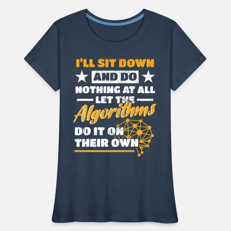 Algorithmen Computerprogrammierer Roboteringenieur Frauen Premium Bio T-Shirt