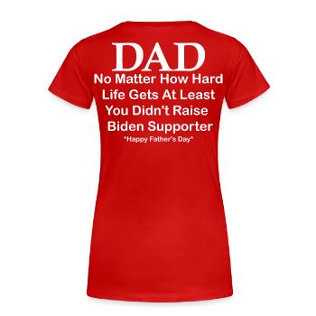 Papa Happy Father S Day, egal wie schwer das Leben wird - Frauen Premium Bio T-Shirt - Rot - Hinten - Mia (176cm)