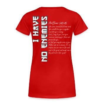 I Have No Enemies - Japanese Style Faith Design - Women's Premium Organic T-Shirt - red - Back - Mia (176cm)