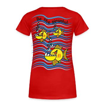 Soyez le piranha - T-shirt bio Premium Femme - rouge - Dos - Mia (176cm)