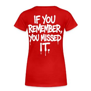 Si vous vous souvenez que vous l’avez manqué – Festival Spruch - T-shirt bio Premium Femme - rouge - Dos - Mia (176cm)