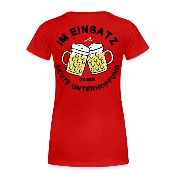 Unterhopfung Einsatz – Stammtisch Bier Spruch - Frauen Premium Bio T-Shirt - Rot - Hinten - Mia (176cm)