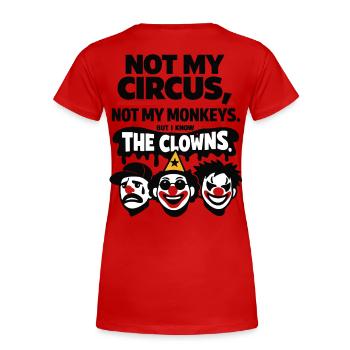 Déclaration Not My Circus, Not My Monkeys - T-shirt bio Premium Femme - rouge - Dos - Mia (176cm)